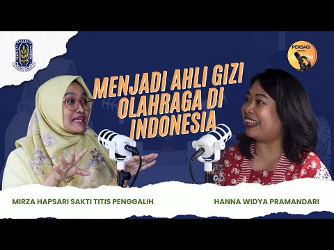 Seperti Apa Menjadi Ahli Gizi Olahraga di Indonesia? | PERSAGI Kabupaten Bandung PODCAST Eps. 12