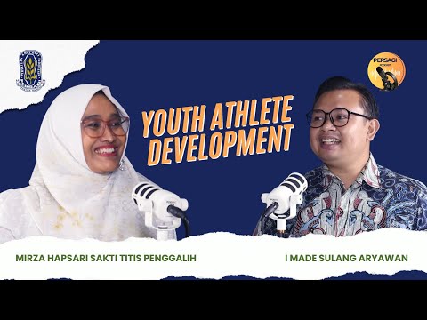 Youth Athlete Development | PERSAGI Kabupaten Bandung PODCAST Eps. 13